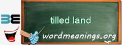 WordMeaning blackboard for tilled land